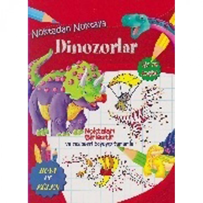 NOKTADAN NOKTAYA DİNOZORLAR