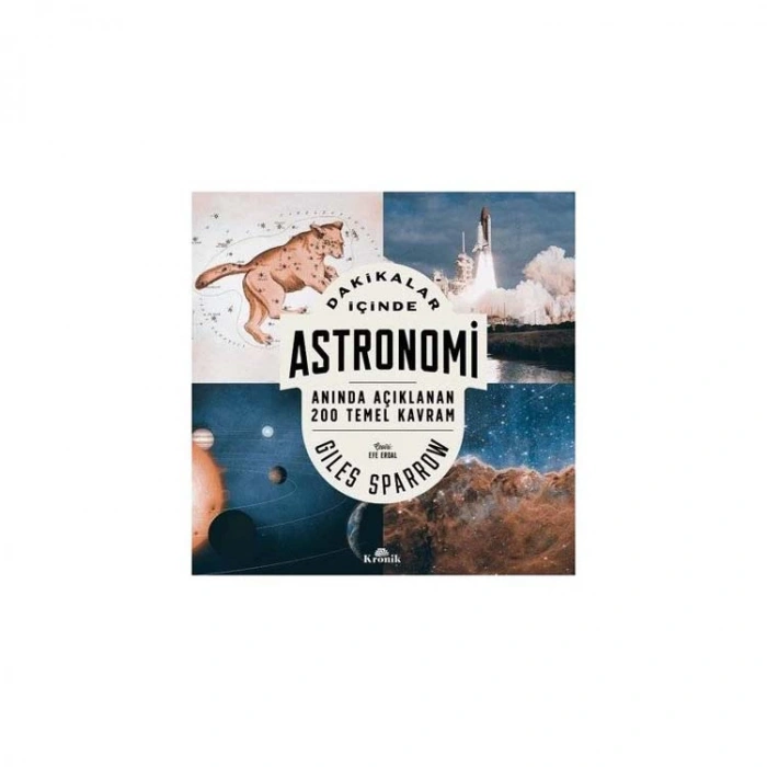 DAKİKALAR İÇİNDE ASTRONOMİ : ANINDA AÇIKLANAN 200 TEMEL KAVRAM