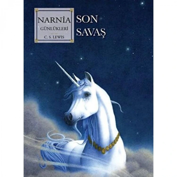 NARNIA GÜNLÜKLERİ 7 - SON SAVAŞ