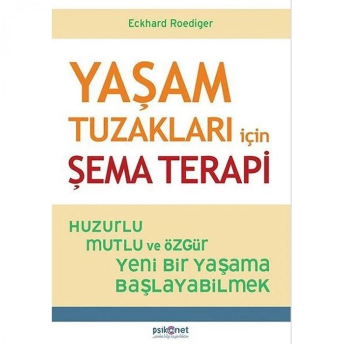 YAŞAM TUZAKLARI İÇİN ŞEMA TERAPİ