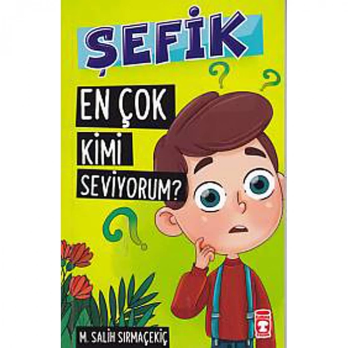 ŞEFİK 1 EN ÇOK KİMİ SEVİYORUM