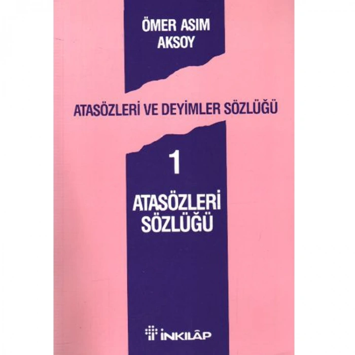 İNKILAP ATASÖZLERİ VE DEYİMLER SÖZLÜĞÜ-1: ATASÖZLERİ SÖZLÜĞÜ