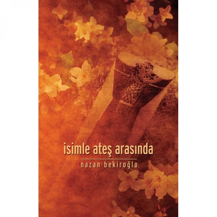 İSİMLE ATEŞ ARASINDA