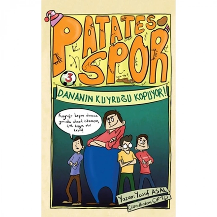 PATATES SPOR-3: DANANIN KUYRUĞU KOPUYOR