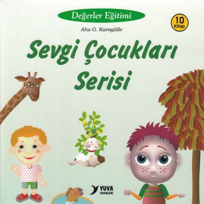 SEVGİ ÇOCUKLARI DEĞERLER EĞİTİMİ SERİSİ SETİ 10 KİTAP