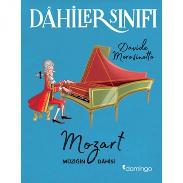 DAHİLER SINIFI - MOZART - MÜZİĞİN DAHİSİ