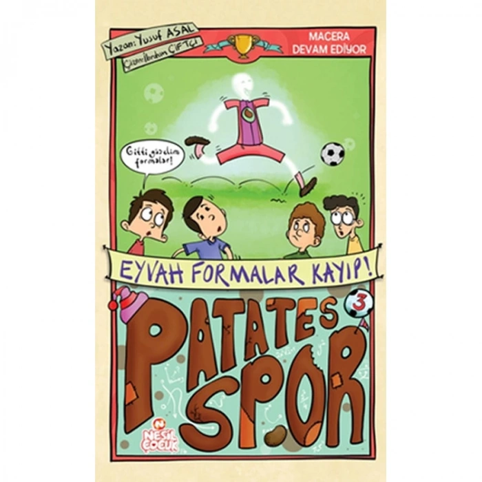 PATATES SPOR-3: EYVAH FORMALAR KAYIP