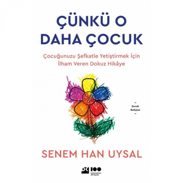 ÇÜNKÜ O DAHA ÇOCUK