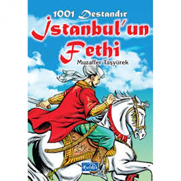 1001 DESTANDIR : İSTANBULUN FETHİ
