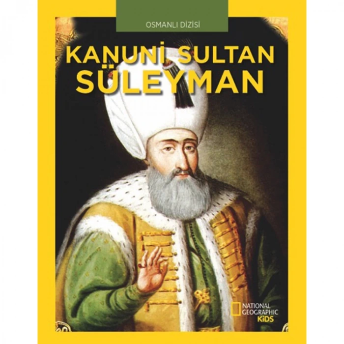 NATIONAL GEOGRAPHIC KIDS -  KANUNİ SULTAN SÜLEYMAN