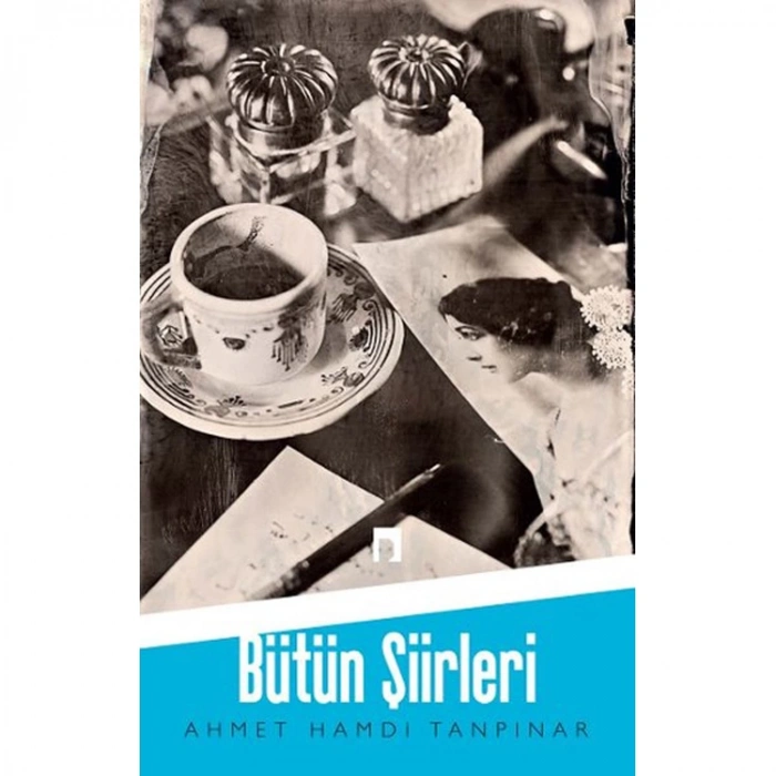 BÜTÜN ŞİİRLERİ AHMET HAMDİ TANPINAR