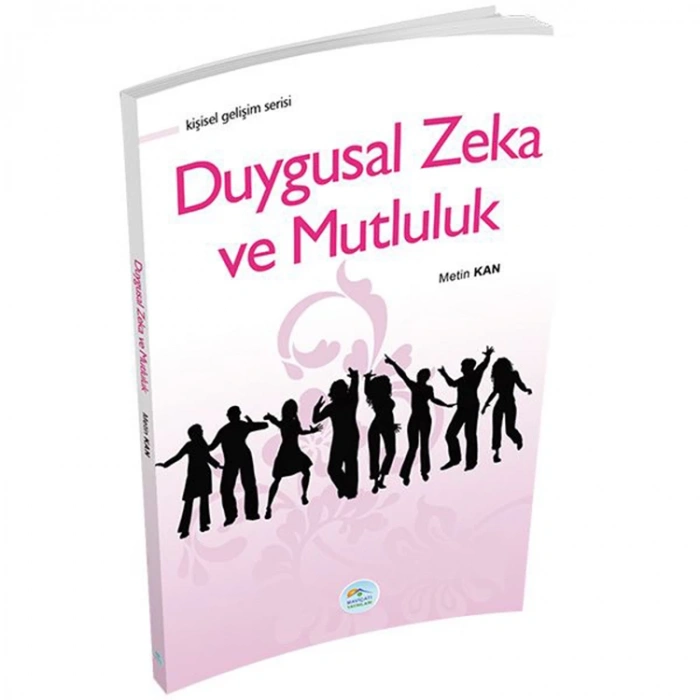 KİŞİSEL GELİŞİM SERİSİ - DUYGUSAL ZEKA VE MUTLULUK