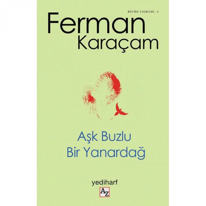 AŞK BUZLU BİR YANARDAĞ