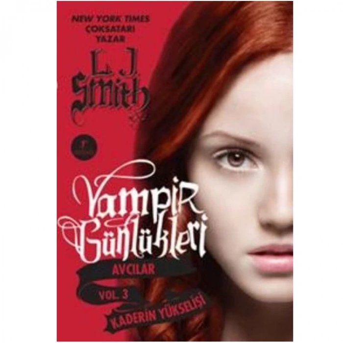 VAMPİR GÜNLÜKLERİ AVCILAR VOL.3 KADERİN YÜKSELİŞİ
