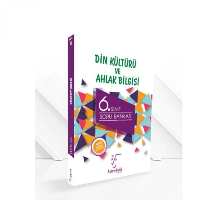 KAREKÖK 6. SINIF DİN KÜLTÜRÜ VE AHLAK BİLGİSİ SORU BANKASI -2019