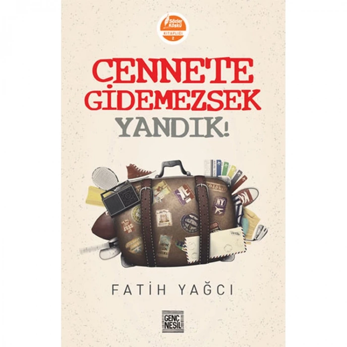 CENNETE GİDEMEZSEK YANDIK