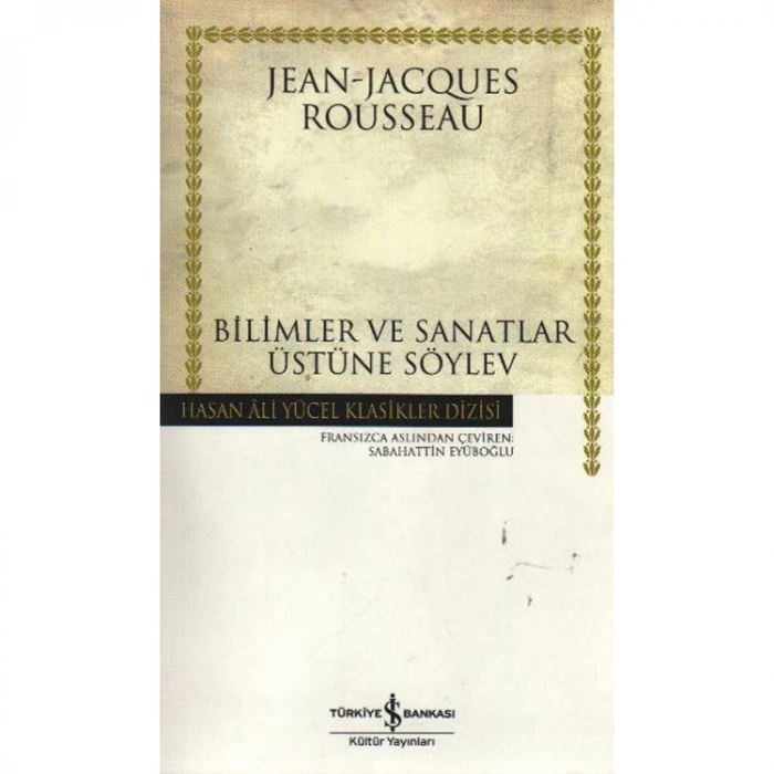 BİLİMLER VE SANATLAR ÜZERİNE SÖYLEV - HASAN ALİ YÜCEL KLASİKLERİ