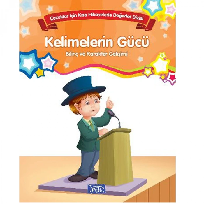 ÇOCUKLAR İÇİN KISA HİKAYELERLE DEĞERLER DİZİSİ KELİMELERİN GÜCÜ