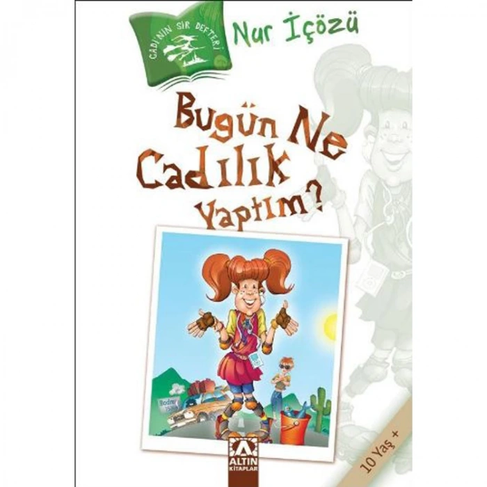 CADININ SIR DEFTERİ: BUGÜN NE CADILIK YAPTIM?