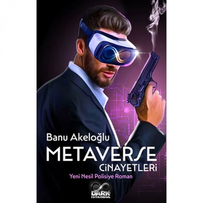METAVERSE CİNAYETLERİ - YENİ NESİL POLİSİYE ROMAN