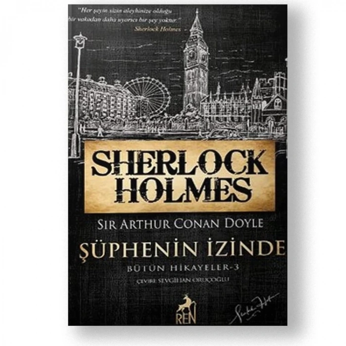 SHERLOCK HOLMES - ŞÜPHENİN İZİNDE BÜTÜN HİKAYELER