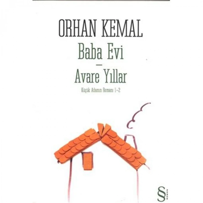 KÜÇÜK ADAMIN ROMANI 1-2 BABA EVİ AVARE YILLAR