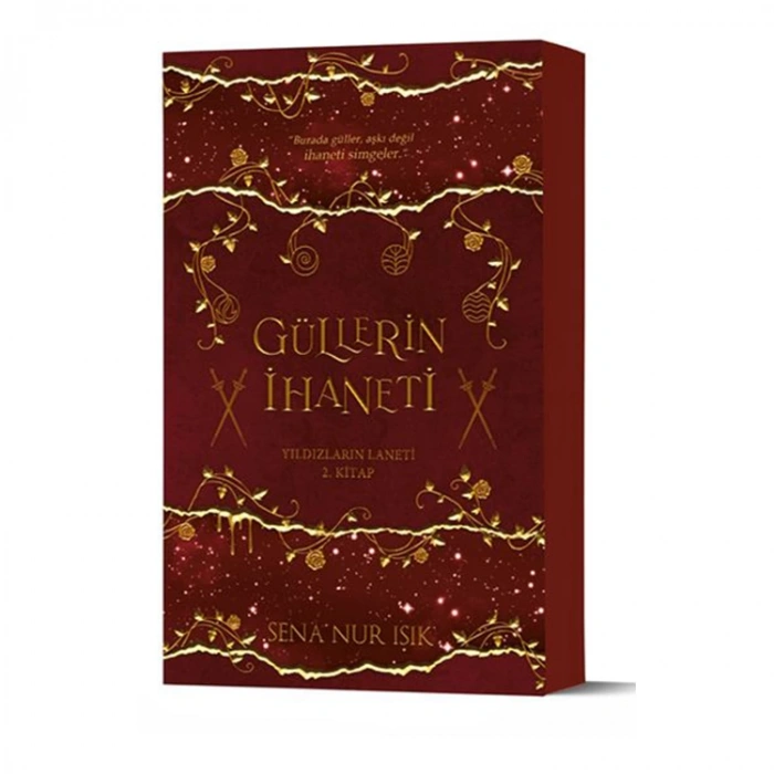 GÜLLERİN İHANETİ