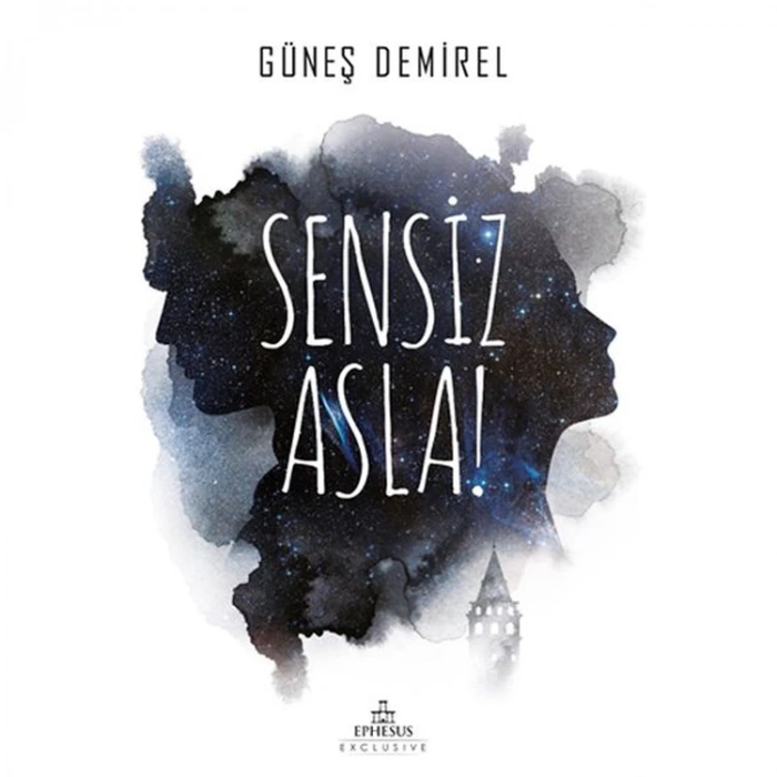 SENSİZ ASLA!