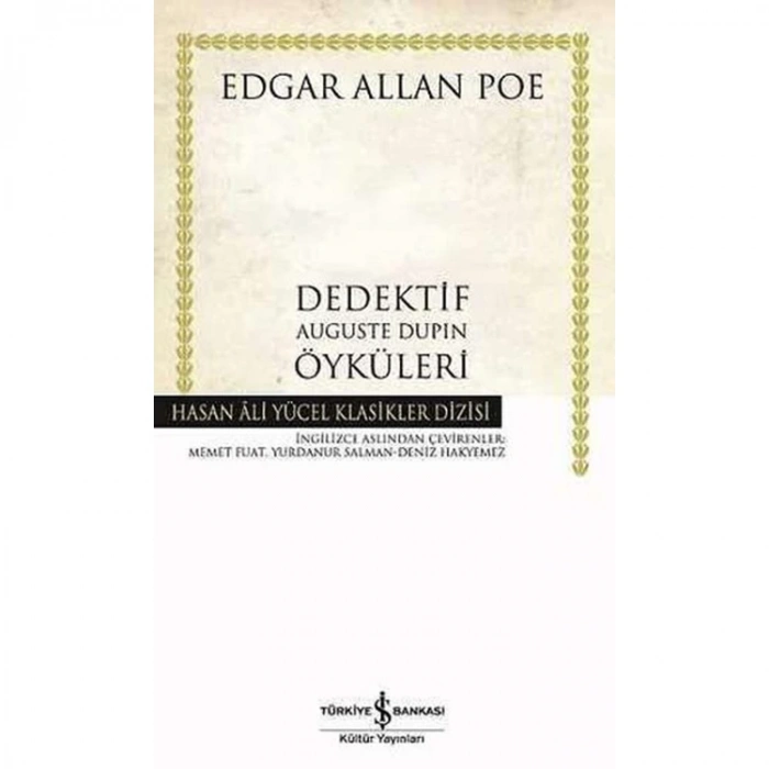 DEDEKTİF AUGUSTE DUPIN  ÖYKÜLERİ - HASAN ALİ YÜCEL KLASİKLERİ CİLTLİ