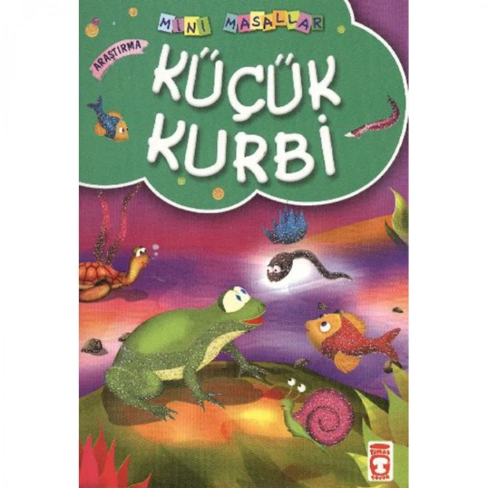 KÜÇÜK KURBİ / MİNİ MASALLAR