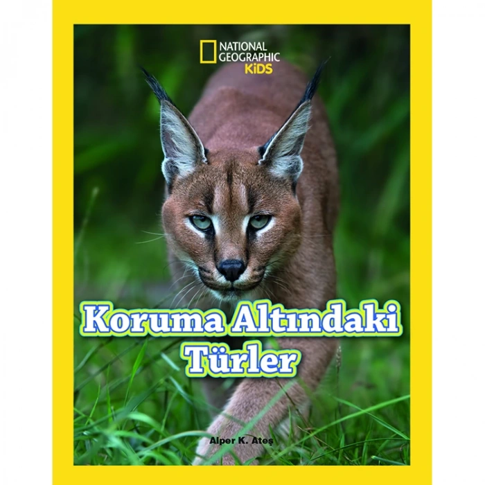 NATIONAL GEOGRAPHIC KIDS -  KORUMA ALTINDAKİ TÜRLER