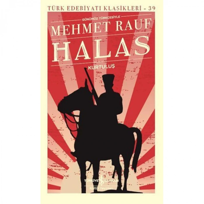 HALAS KURTULUŞ - GÜNÜMÜZ TÜRKÇESİYLE