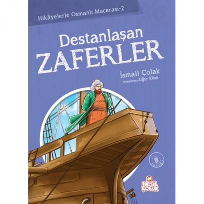 DESTANLAŞAN ZAFERLER - HİKAYELERLE OSMANLI MACERASI 2