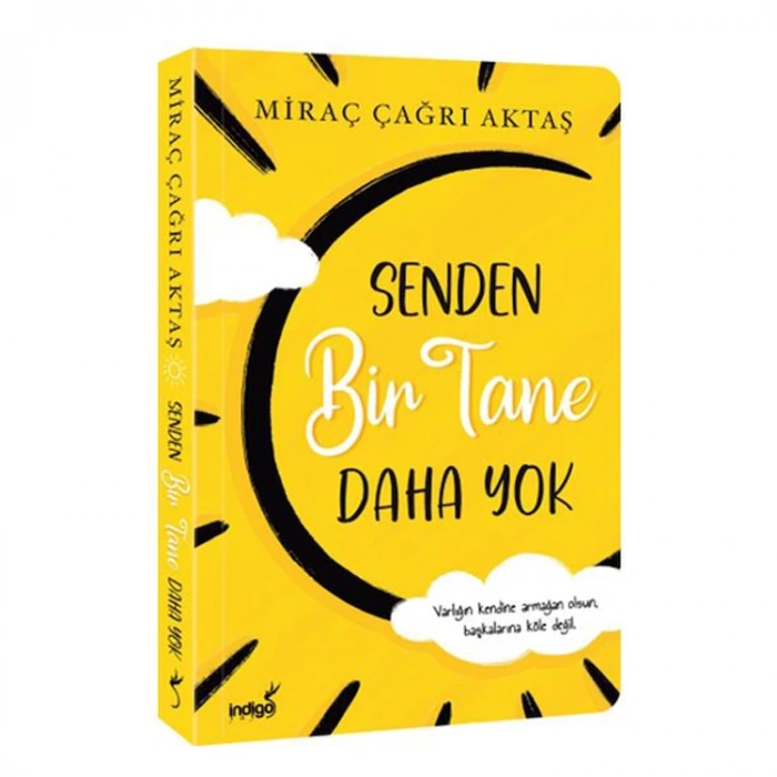 SENDEN BİR TANE DAHA YOK