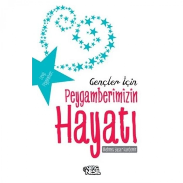 GENÇLER İÇİN PEYGAMBER EFENDİMİZİN HAYATI