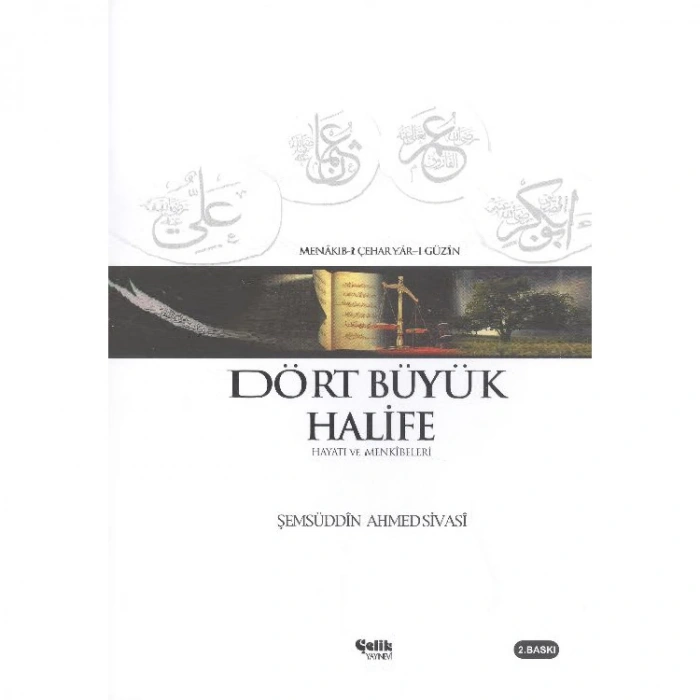DÖRT BÜYÜK HALİFE HAYATI VE MENKIBELERİ