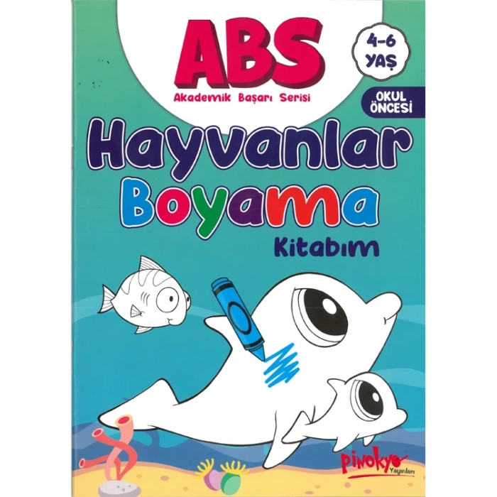 ABS 4-6 YAŞ HAYVANLAR BOYAMA KİTABIM
