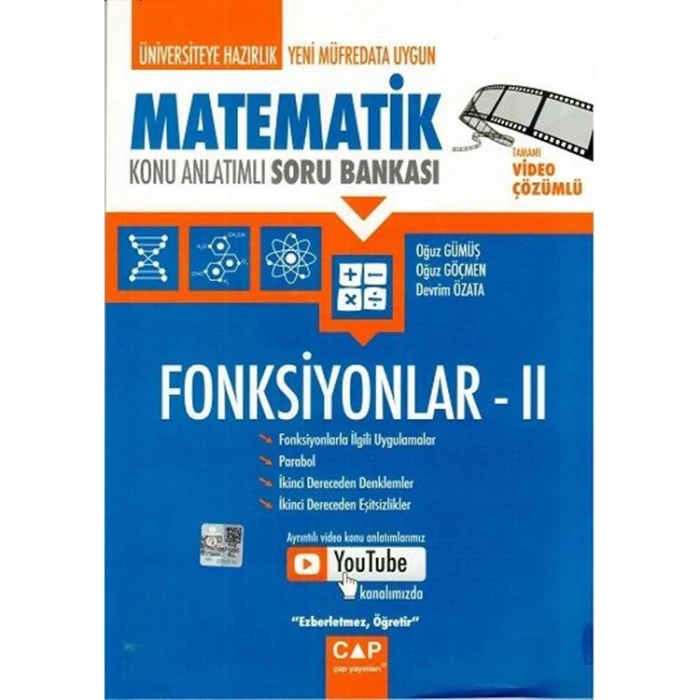ÇAP YAYINLARI ÜNİVERSİTEYE HAZIRLIK MATEMATİK FONKSİYONLAR II KONU ANLATIMLI SORU BANKASI