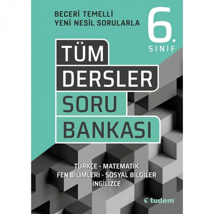 TUDEM 6. SINIF TÜM DERSLER BECERİ TEMELLİ SORU BANKASI