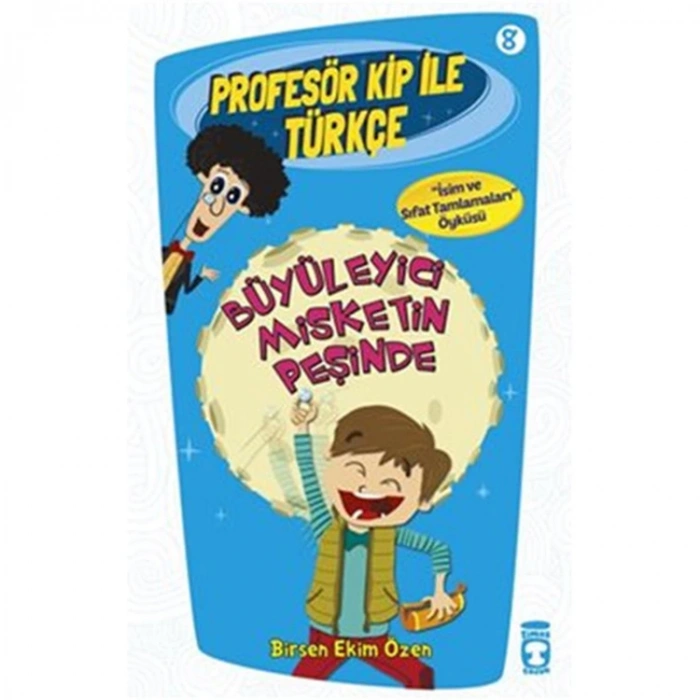 PROFESÖR KİP İLE TÜRKÇE 8 - BÜYÜLEYİCİ MİSKETİN PEŞİNDE