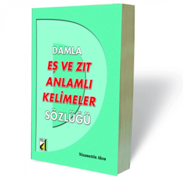 DAMLA - EŞ VE ZIT ANLAMLI KELİMELER SÖZLÜĞÜ