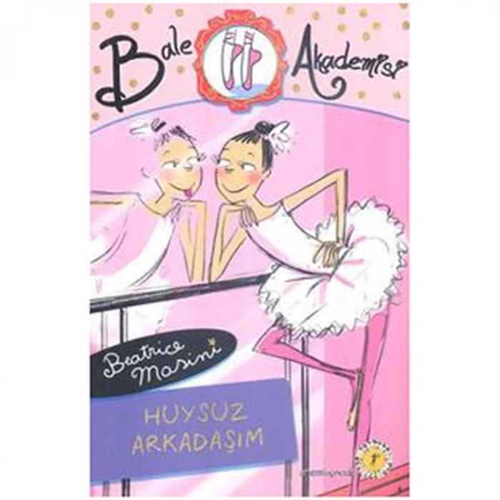 BALE AKADEMİSİ - 2 : HUYSUZ ARKADAŞIM