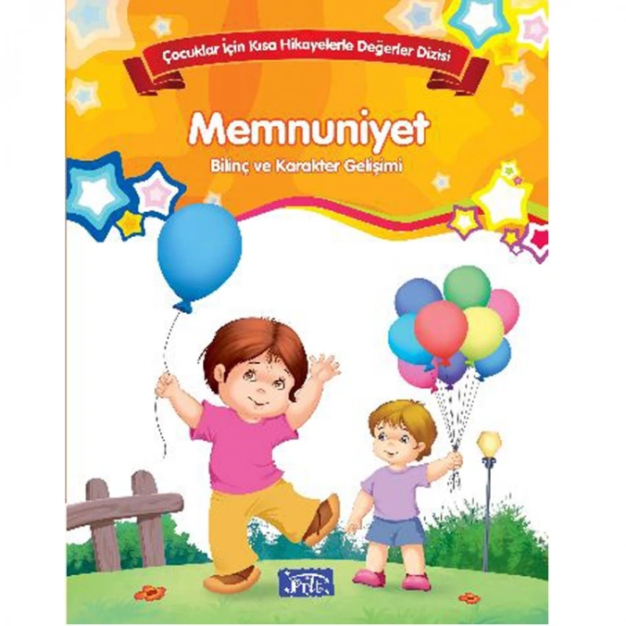 ÇOCUKLAR İÇİN KISA HİKAYELERLE DEĞERLER DİZİSİ MEMNUNİYET