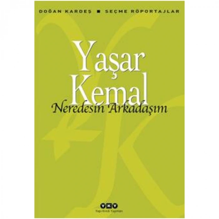 NEREDESİN ARKADAŞIM