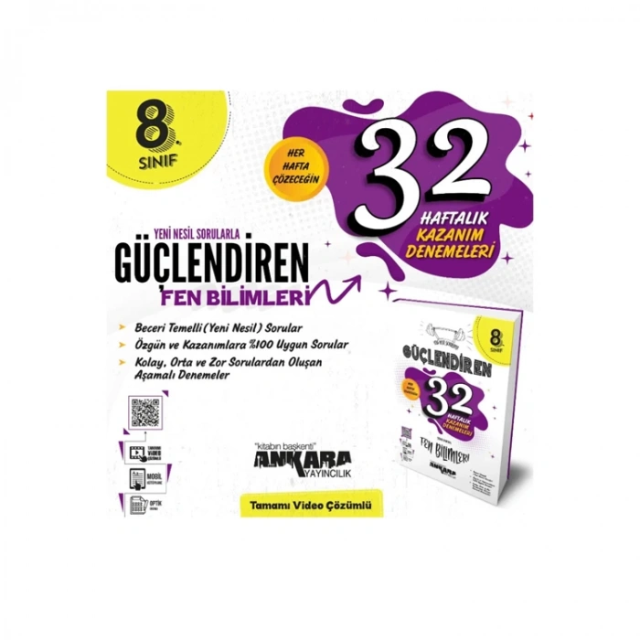 ANKARA 8.SINIF FEN BİLİMLERİ GÜÇLENDİREN 32 HAFTALIK KAZANIM DENEMELERİ
