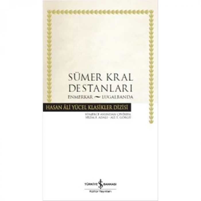 SÜMER KRAL DESTANLARI - HASAN ALİ YÜCEL KLASİKLERİ