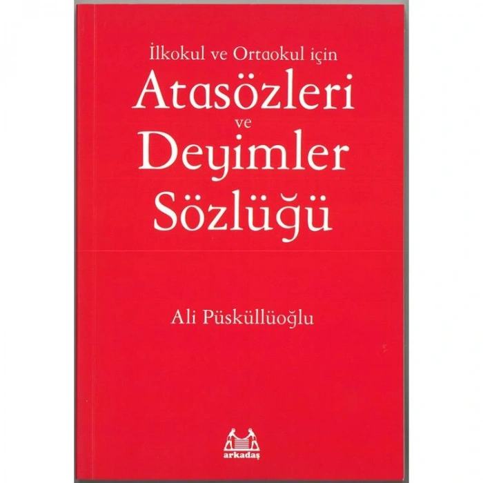 İLKOKUL VE ORTAOKUL İÇİN ATASÖZLERİ VE DEYİMLER SÖZLÜĞÜ