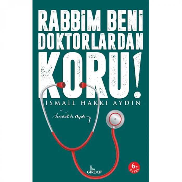 RABBİM BENİ DOKTORLARDAN KORU