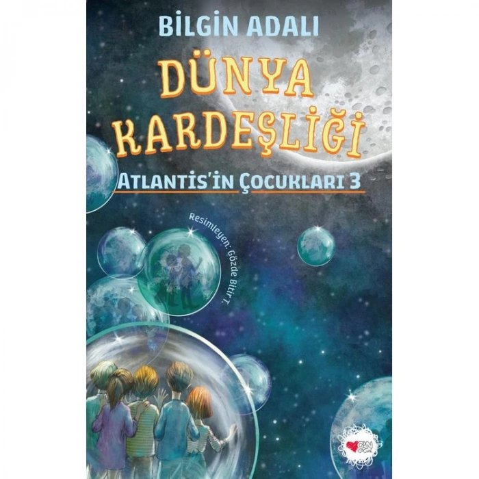 DÜNYA KARDEŞLİĞİ - ATLANTİSİN ÇOCUKLARI 3