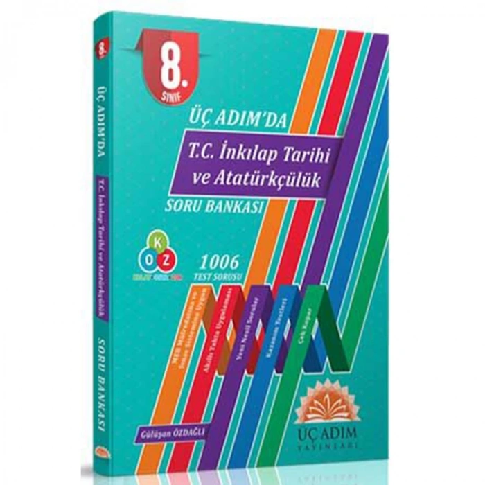 ÜÇ ADIM 8. SINIF ÜÇ ADIMDA T.C İNKILAP TARİHİ VE ATATÜRKÇÜLÜK SORU BANKASI